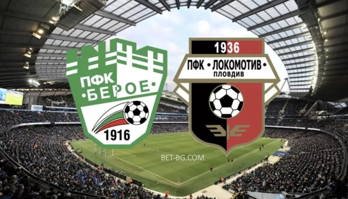 берое - локомотив пловдив bet365