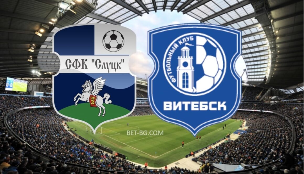 слуцк - витебск bet365