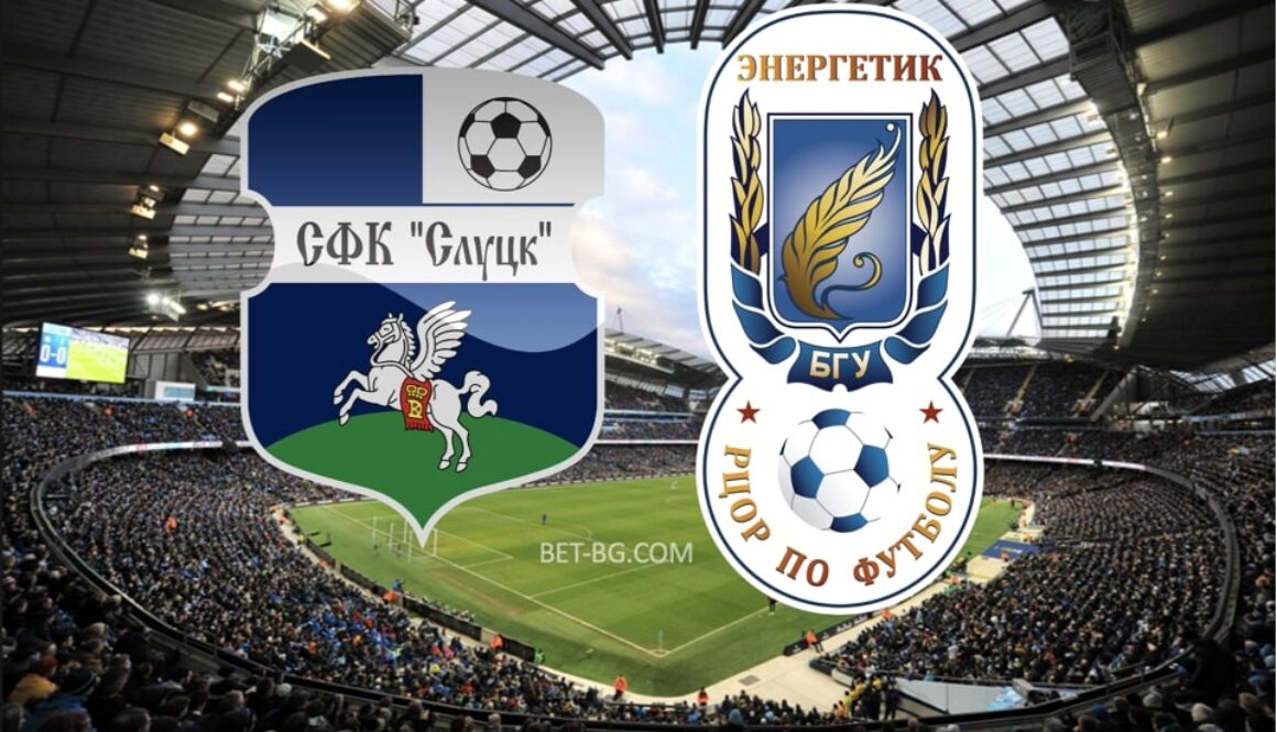 слуцк - енергетик бгу bet365